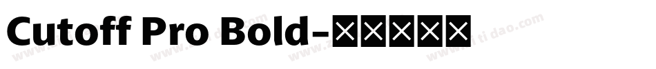 Cutoff Pro Bold字体转换
